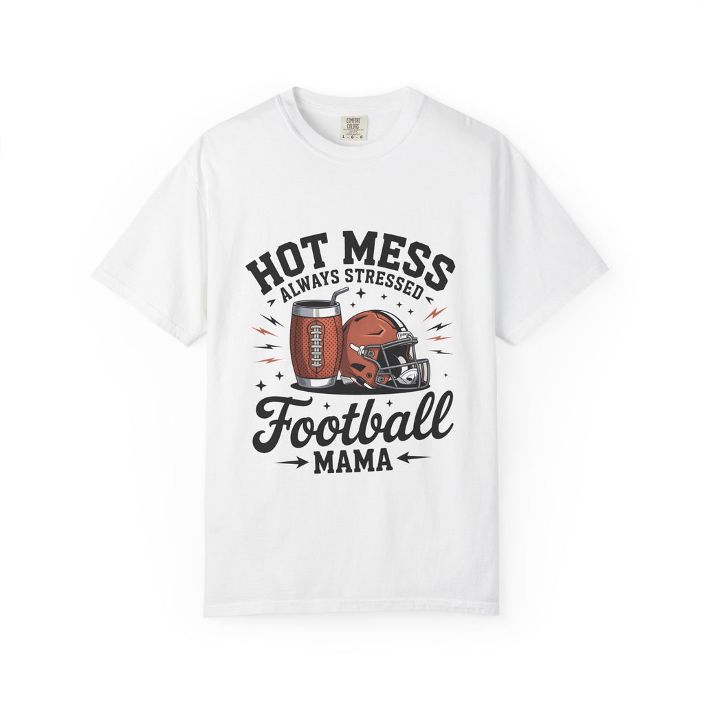 "Hot Mess, Always Stressed" Mom Tee