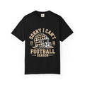 Sorry I Can't — Football Season T-Shirt