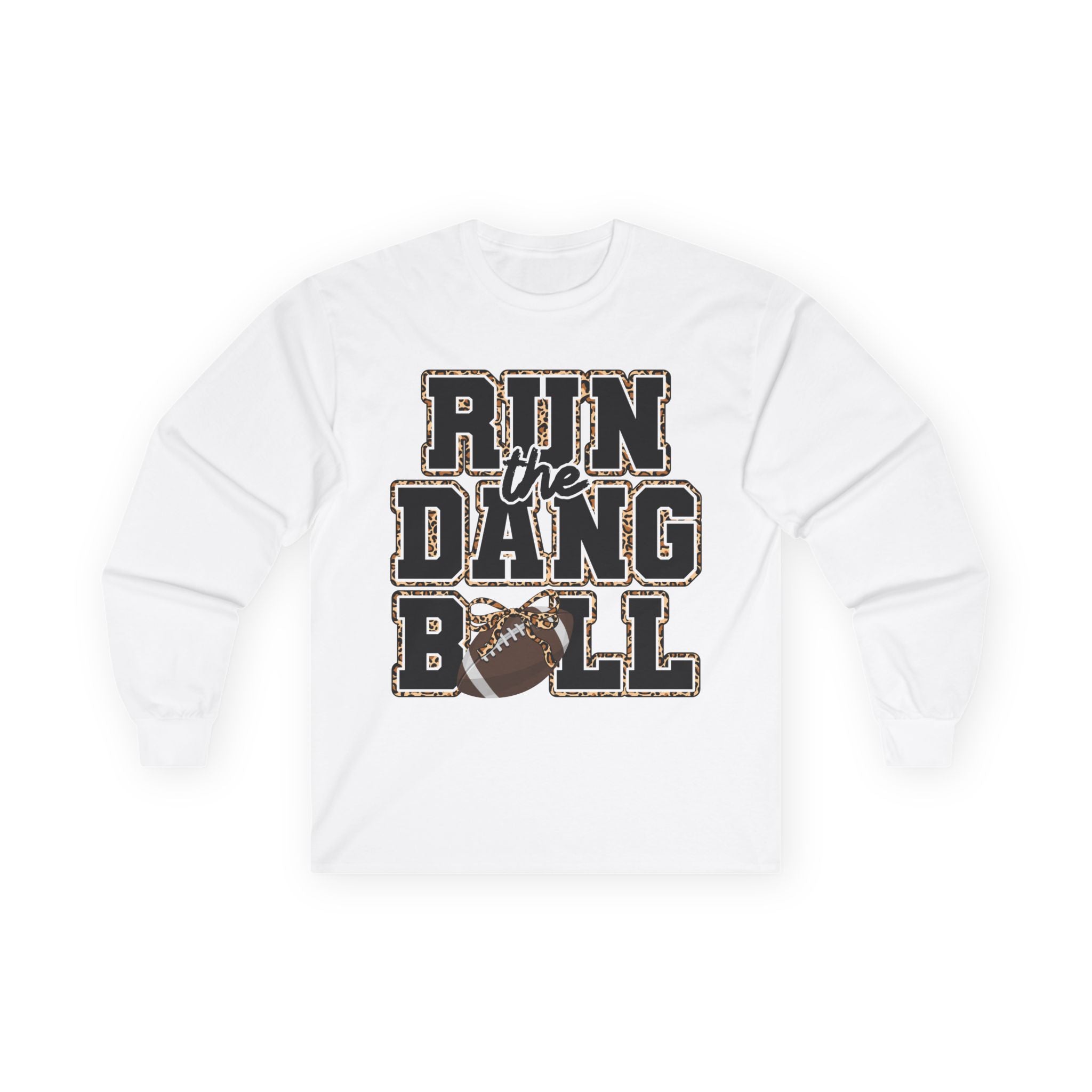 Run the Dang Ball Long Sleeve Tee