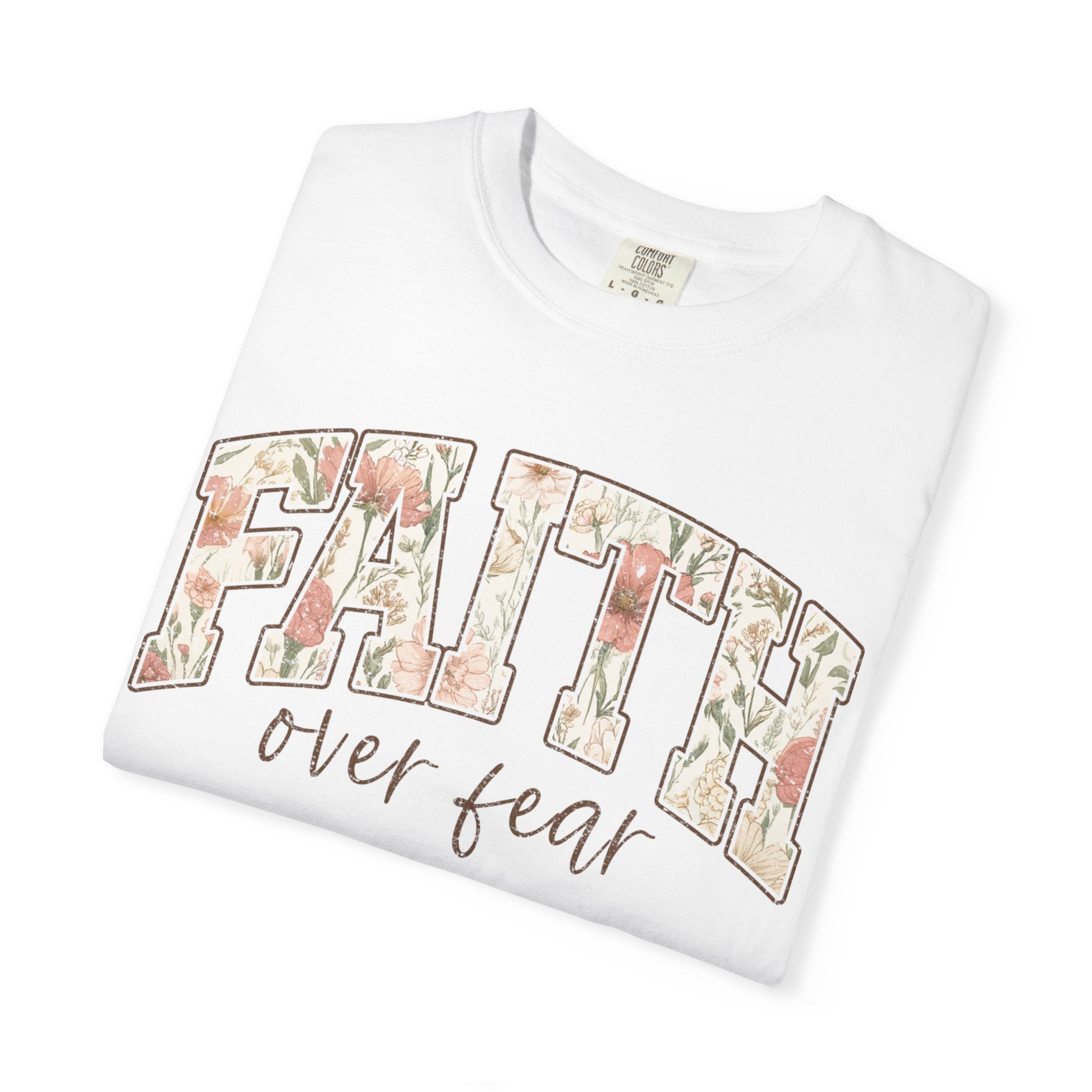 Faith Over Fear Floral T-Shirt