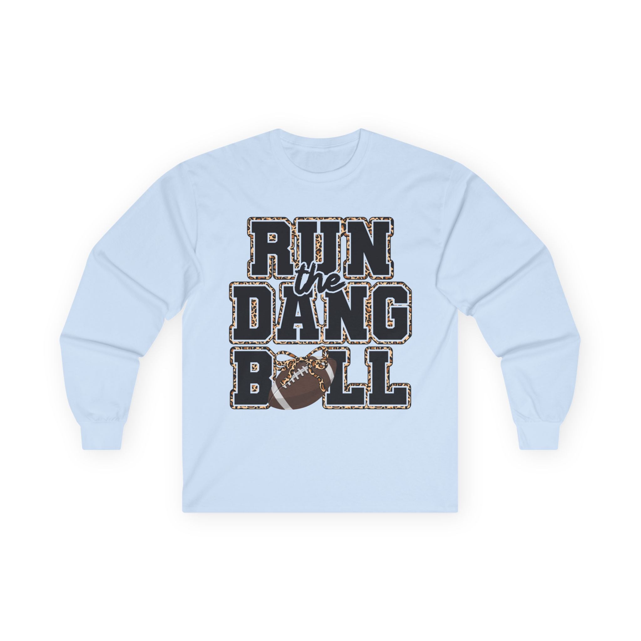 Run the Dang Ball Long Sleeve Tee