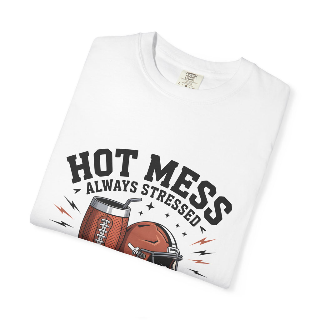 "Hot Mess, Always Stressed" Mom Tee