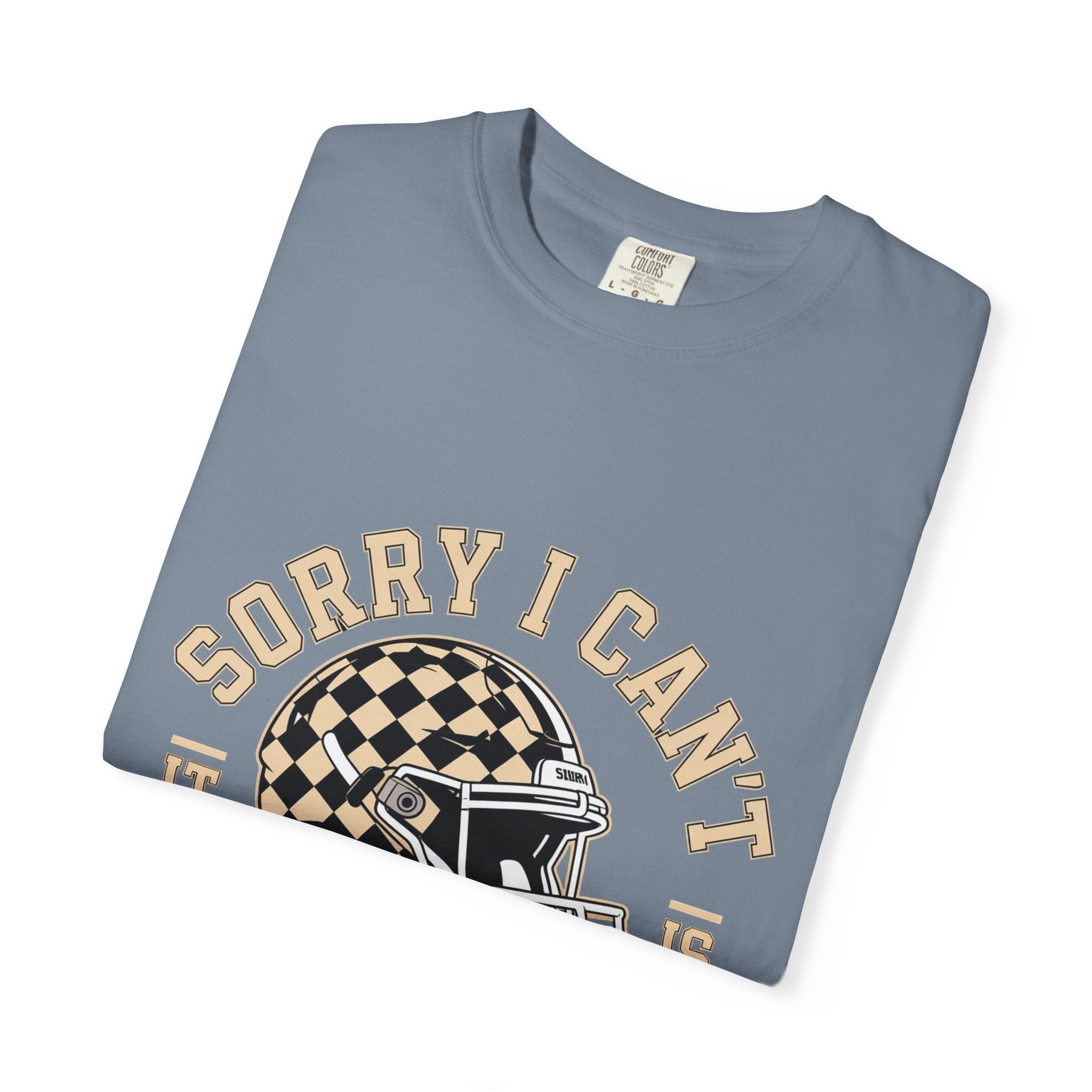 Sorry I Can't — Football Season T-Shirt