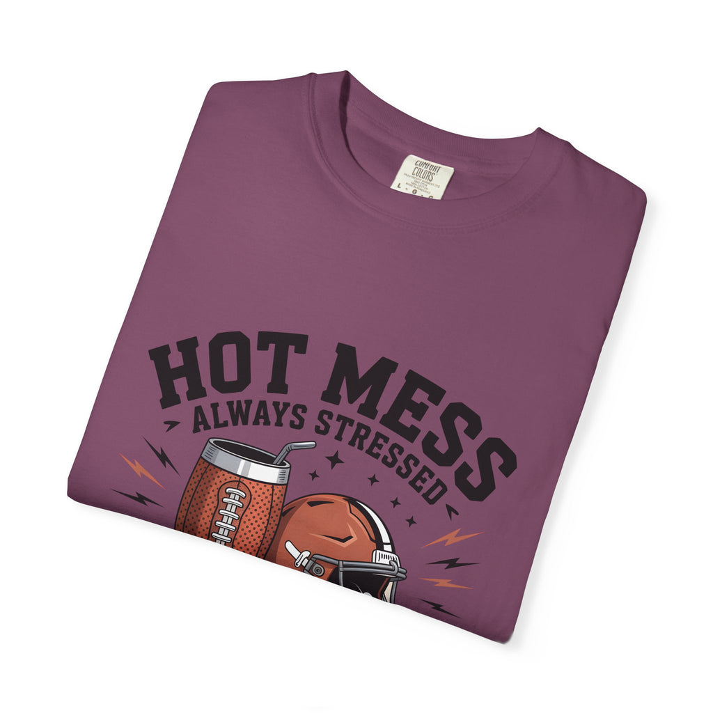 "Hot Mess, Always Stressed" Mom Tee