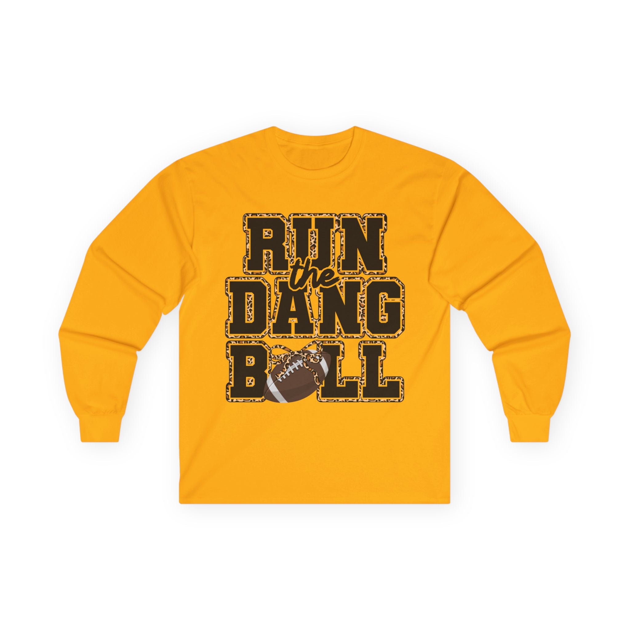 Run the Dang Ball Long Sleeve Tee