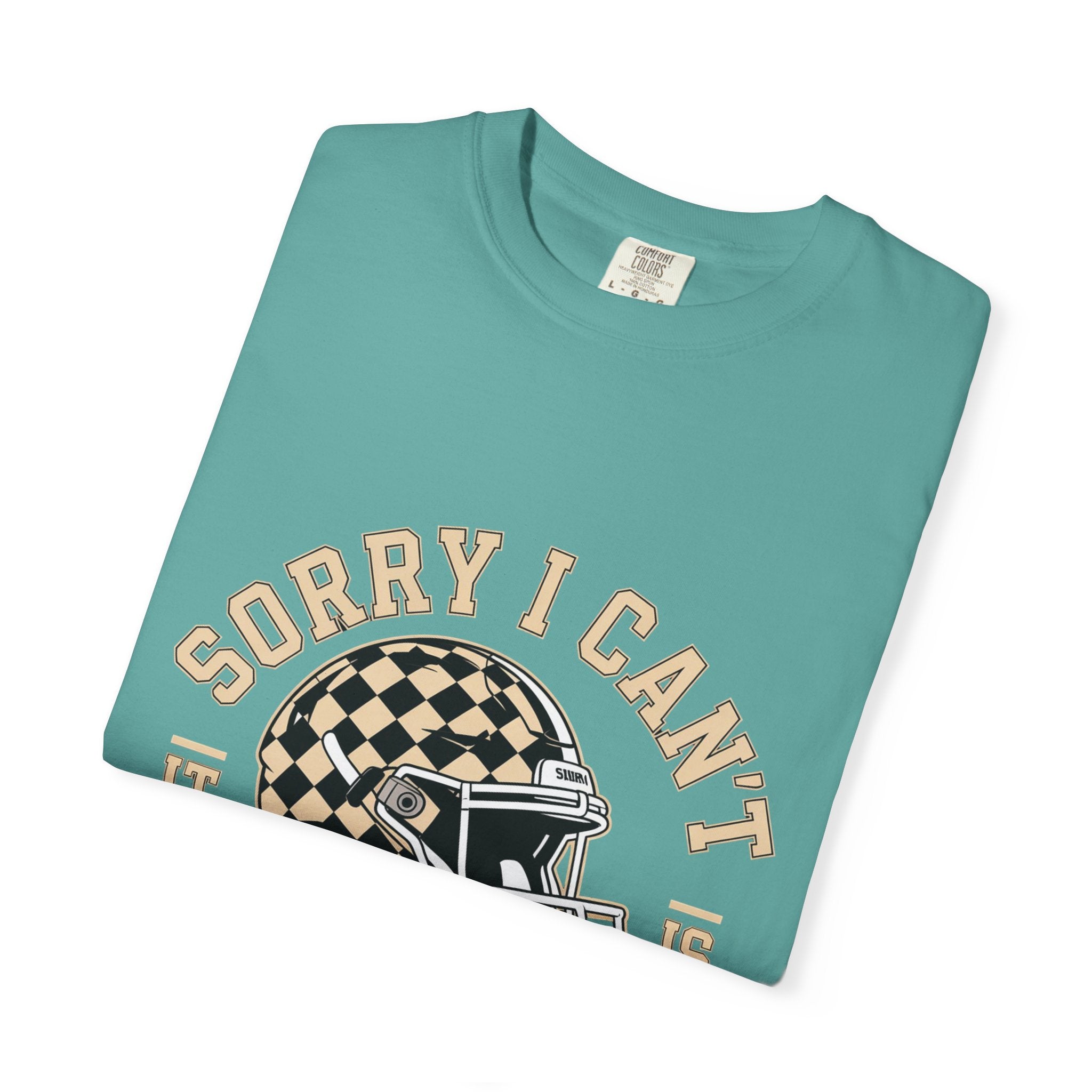 Sorry I Can't — Football Season T-Shirt
