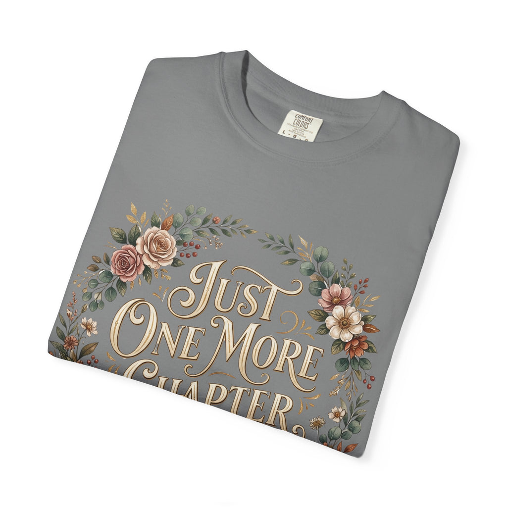 Just One More Chapter T-Shirt