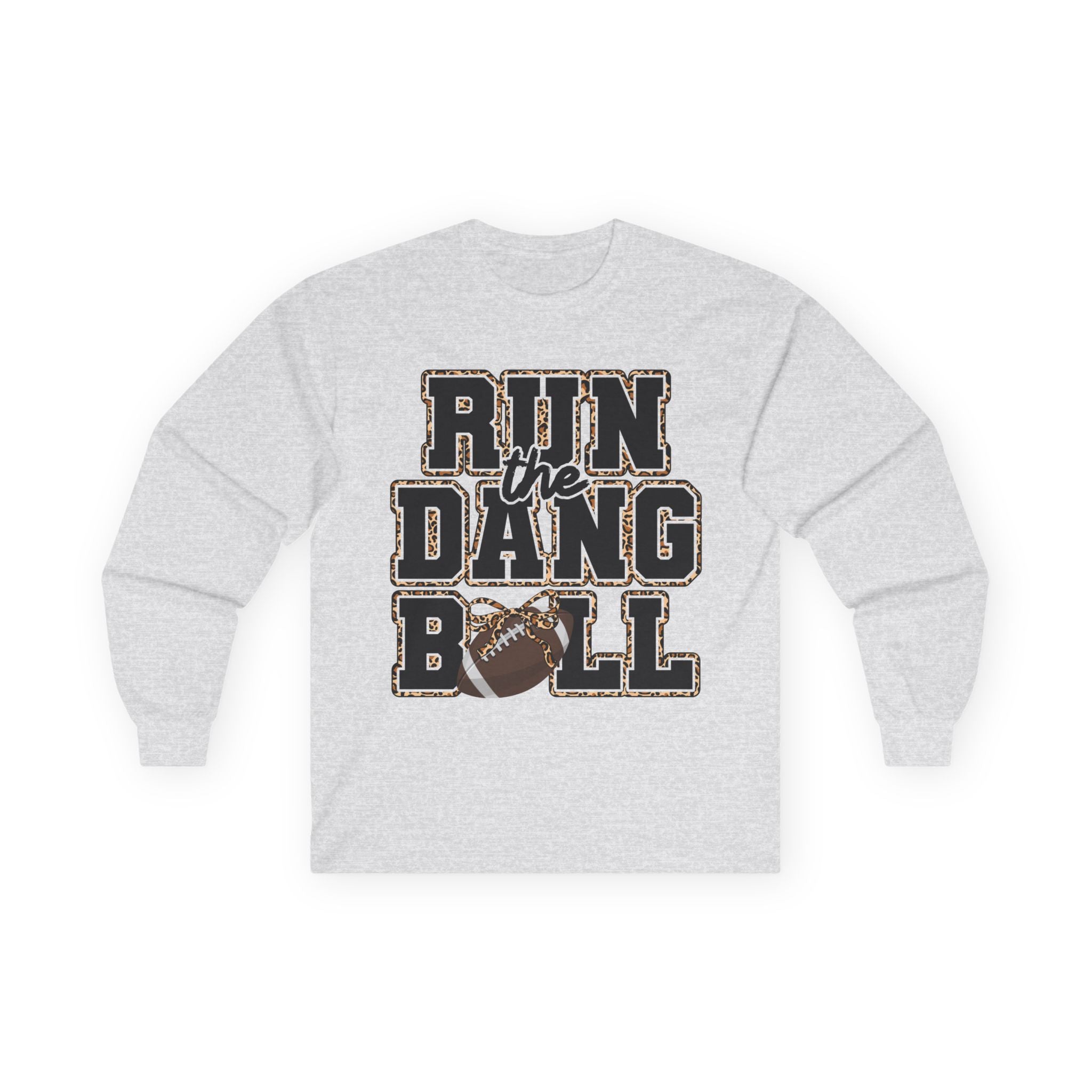 Run the Dang Ball Long Sleeve Tee