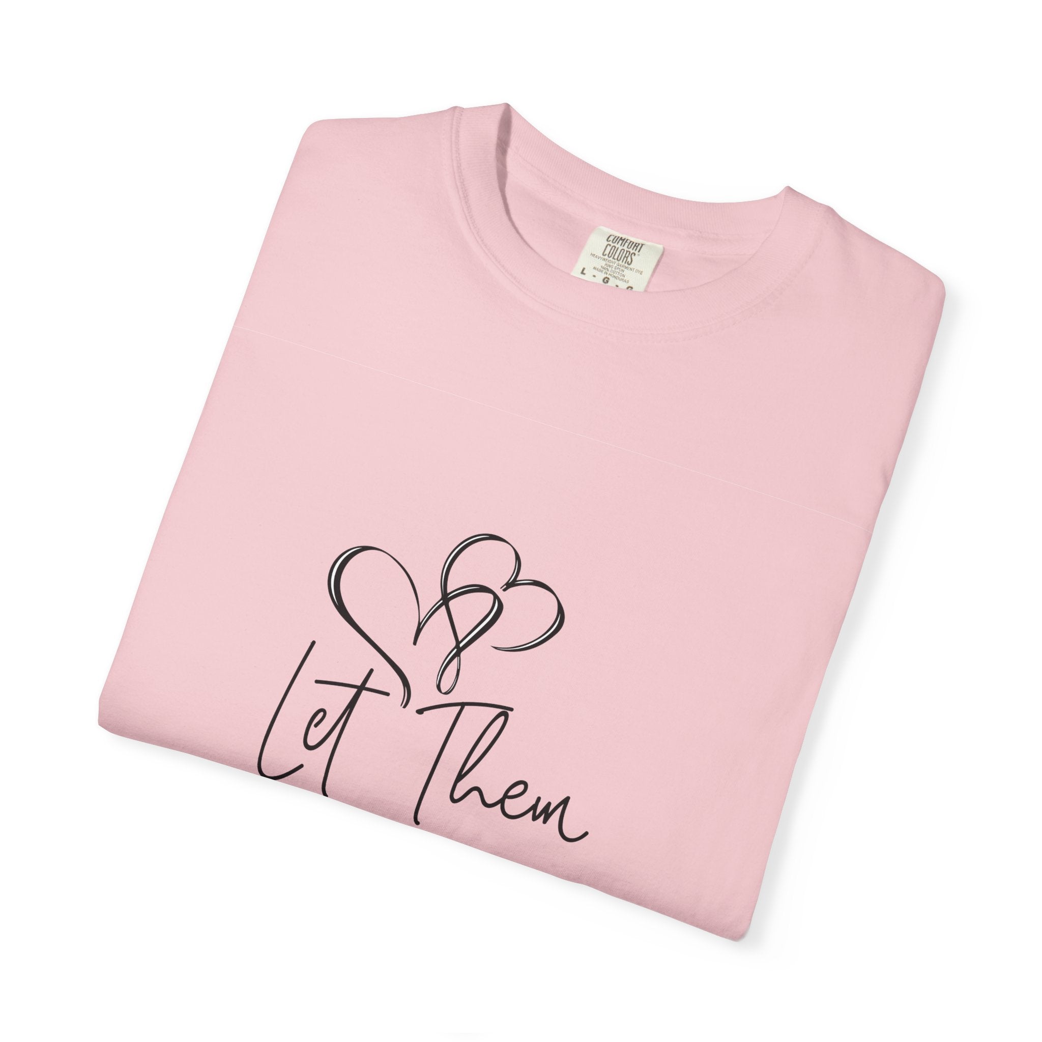 Let Them Heart Tee
